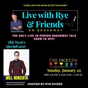 Will Nunziata to Join LIVE WITH RYE & FRIENDS ON BROADWAY This Week  Image