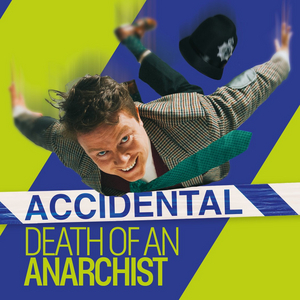 Now on Sale: ACCIDENTAL DEATH OF AN ANARCHIST at Lyric Hammersmith Image