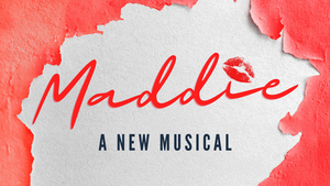 New Off-Broadway-Bound Musical MADDIE Will Receive Developmental Reading This March  Image