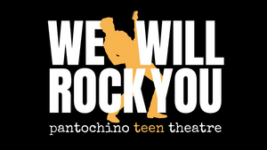 Pantochino Teen Theatre Presents WE WILL ROCK YOU This Month Image