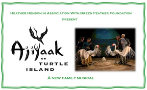 AJIJAAK ON TURTLE ISLAND Family Musical to Open at Gerald W. Lynch Theater at John Jay College This Month 