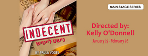 Playhouse On Park To Host Free Panel Discussion UNPACKING THE PLAY: INDECENT By Paula Vogel 