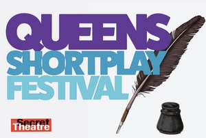 QUEENS SHORT PLAY FESTIVAL Launches This Month 