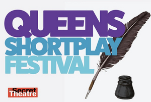 QUEENS SHORT PLAY FESTIVAL Launches This Month Image