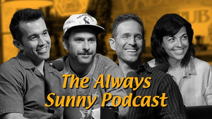 THE ALWAYS SUNNY PODCAST Will Perform First Live Shows In London This April Image