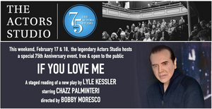 Chazz Palminteri Stars in a Staged Reading Of IF YOU LOVE ME at The Actors Studio This Weekend 