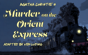 MURDER ON THE ORIENT EXPRESS Comes to Jefferson Performing Arts Center Next Month 