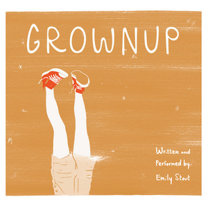 Emily Stout's GROWNUP to Have NYC Premiere This Spring 