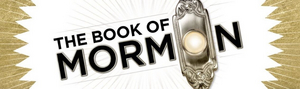 Tickets Go On Sale For THE BOOK OF MORMON in Santa Barbara Next Week 