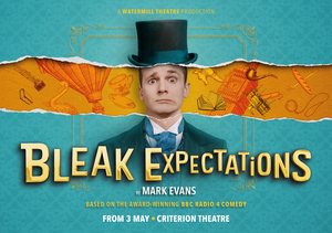 BLEAK EXPECTATIONS Will Make West End Debut in May With Weekly Star Casting Image
