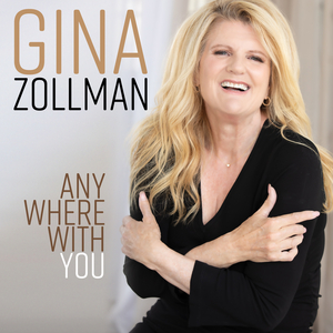 Catalina Jazz Club Presents the CD Debut Album Release of Gina Zollman's 'Anywhere With You' Image