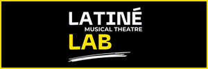 Latiné Musical Theatre Lab's Table Reading Series Returns This Month Image
