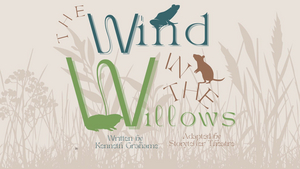 WIND IN THE WILLOWS Comes to Storytellers Theatre in May Image
