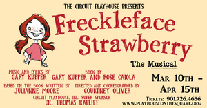 FRECKLEFACE STRAWBERRY THE MUSICAL Comes to the Circuit Theatre Next Month 