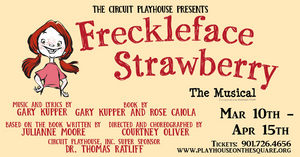 FRECKLEFACE STRAWBERRY THE MUSICAL Comes to the Circuit Theatre Next Month Image