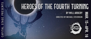 HEROES OF THE FOURTH TURNING Announced At Capital Stage This March 