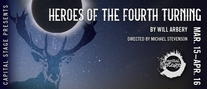 HEROES OF THE FOURTH TURNING Announced At Capital Stage This March Image