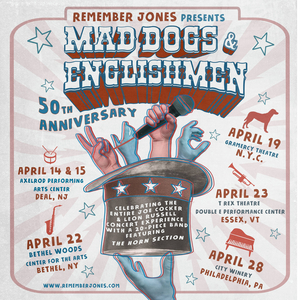 Remember Jones to Present 50th+ Anniversary Revival of Joe Cocker's MAD DOGS & ENGLISHMEN This Spring 