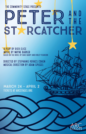 Arc Stages Presents PETER AND THE STARCATCHER in March 