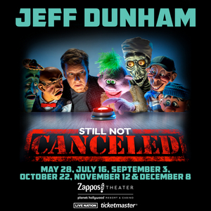 Jeff Dunham Brings STILL NOT CANCELED to the Zappos Theater at Planet Hollywood Resort & Casino For Six Shows 