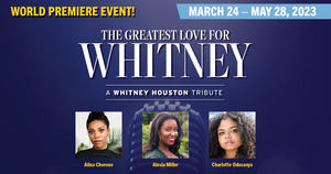 THE GREATEST LOVE FOR WHITNEY: A WHITNEY HOUSTON TRIBUTE Come To Milwaukee Rep, March 24- May 28  Image