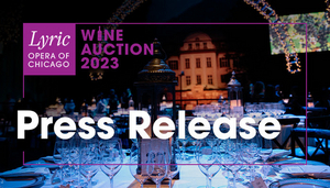 The Countdown To Lyric Opera Of Chicago's Wine Auction 2023 Begins Image
