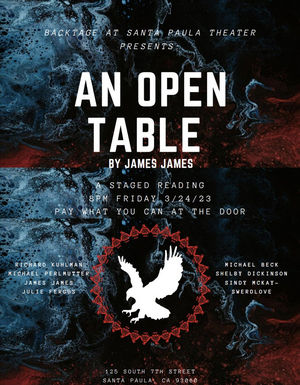 Staged Reading of AN OPEN TABLE By James James Comes to Santa Paula Theater Center 