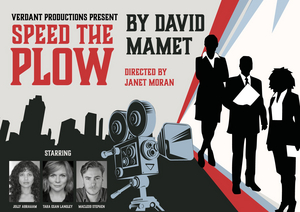 Verdant Productions Present SPEED THE PLOW 