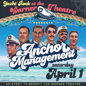 The Warner Theatre to Host Yacht Rock Fundraiser in April Featuring Live Music by Anchor Management 