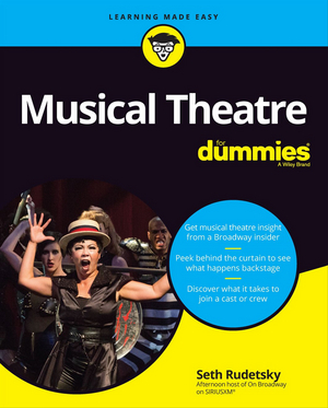 Seth Rudetsky's MUSICAL THEATRE FOR DUMMIES to be Released in Paperback This Week  Image