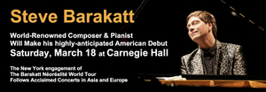 Steve Barakatt Makes American Debut At Carnegie Hall This Month 