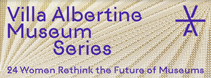 24 Women Museum Directors Debate The Future Of Museums as Part of Villa Albertine's “Museum Series” Image