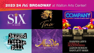 SIX, COMPANY, and More Set For 2023-24 Procter & Gamble Broadway Series at Walton Arts Center 