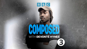 BBC launches COMPOSED WITH DEVONTE HYNES, Exploring the World of Classical Music and Beyond Image