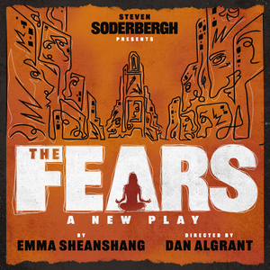Casting Announced For THE FEARS, Produced By Steven Soderbergh Off-Broadway Image