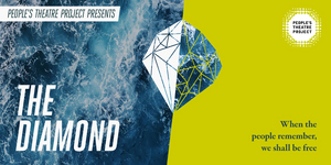 People's Theatre Project To Present THE DIAMOND, an Original Play By Immigrants, About Immigrants 