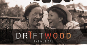 DRIFTWOOD THE MUSICAL Will Come to New York This Year 