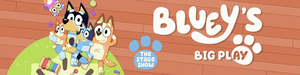 BLUEY'S BIG PLACE The Stage Show! Comes To Proctors, April 4-5 