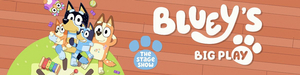 BLUEY'S BIG PLACE The Stage Show! Comes To Proctors, April 4-5 Image