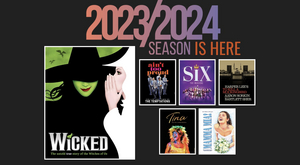 SIX, WICKED, and More Set For OKC Broadway 2023-24 Season Image