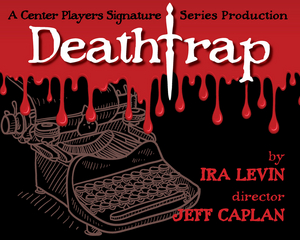 Center Players Presents DEATHTRAP 