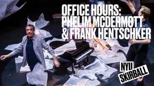The Segal Center, NYU Skirball & Improbable Present OFFICE HOURS: Phelim McDermott Image