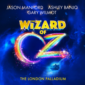 Now Onsale: THE WIZARD OF OZ at the London Palladium 
