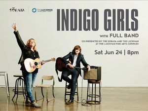 The Soraya Announces Indigo Girls In Concert, June 24 Image