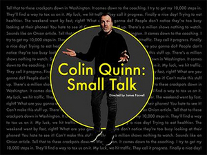 COLIN QUINN: SMALL TALK Extension Begins Performances Tomorrow at Greenwich House Theater 