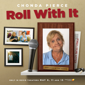 Comedic Icon Chonda Pierce Stars In ROLL WITH IT Hitting 750 Movie Theaters On May 9, 11, And 13 
