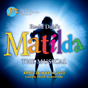 San Diego Junior Theatre Presents MATILDA THE MUSICAL 