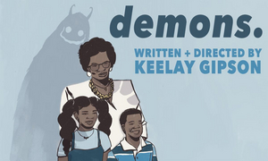 The Bushwick Starr Presents Keelay Gipson's DEMONS. in May 