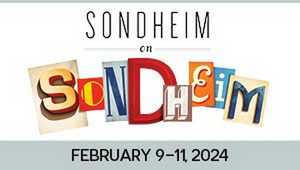 SONDHEIM ON SONDHEIM & More Set for Coralville Center for the Performing Arts 2023–2024 Seasons 