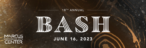 Marcus Center Presents the 18th Annual BASH in June 